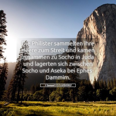 Picture 05 - 1 Samuel 17:1 LUTH1912 - Die Philister sammelten ihre Heere zum Streit und - Bible Verse Picture