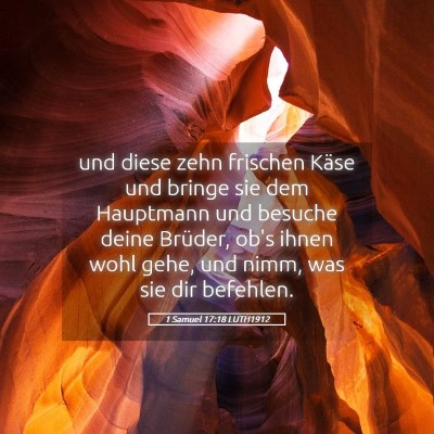 Picture 05 - 1 Samuel 17:18 LUTH1912 - und diese zehn frischen Käse und bringe sie dem - Bible Verse Picture