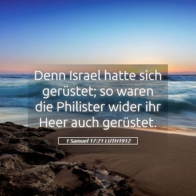 Picture 05 - 1 Samuel 17:21 LUTH1912 - Denn Israel hatte sich gerüstet; so waren die - Bible Verse Picture