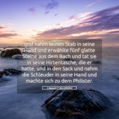 Picture 05 - 1 Samuel 17:40 LUTH1912 - und nahm seinen Stab in seine Hand und erwählte - Bible Verse Picture