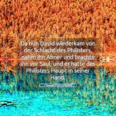 Picture 05 - 1 Samuel 17:57 LUTH1912 - Da nun David wiederkam von der Schlacht des - Bible Verse Picture