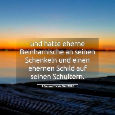 Picture 05 - 1 Samuel 17:6 LUTH1912 - und hatte eherne Beinharnische an seinen - Bible Verse Picture
