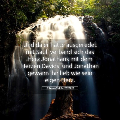 Picture 05 - 1 Samuel 18:1 LUTH1912 - Und da er hatte ausgeredet mit Saul, verband sich - Bible Verse Picture