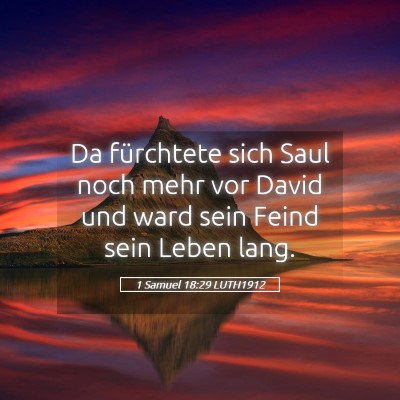 Picture 05 - 1 Samuel 18:29 LUTH1912 - Da fürchtete sich Saul noch mehr vor David und - Bible Verse Picture
