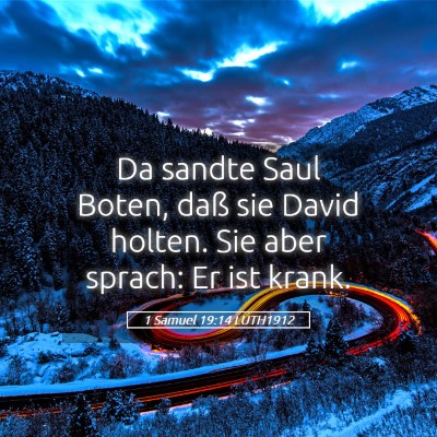 Picture 05 - 1 Samuel 19:14 LUTH1912 - Da sandte Saul Boten, daß sie David holten. Sie - Bible Verse Picture