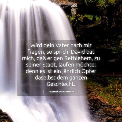 Picture 05 - 1 Samuel 20:6 LUTH1912 - Wird dein Vater nach mir fragen, so sprich: David - Bible Verse Picture