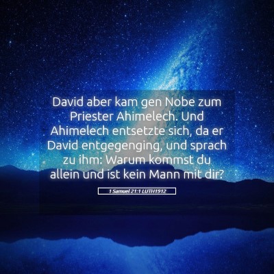 Picture 05 - 1 Samuel 21:1 LUTH1912 - David aber kam gen Nobe zum Priester Ahimelech. - Bible Verse Picture