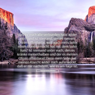 Picture 05 - 1 Samuel 22:8 LUTH1912 - daß ihr euch alle verbunden habt wider mich und - Bible Verse Picture