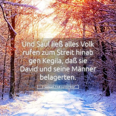 Picture 05 - 1 Samuel 23:8 LUTH1912 - Und Saul ließ alles Volk rufen zum Streit hinab - Bible Verse Picture