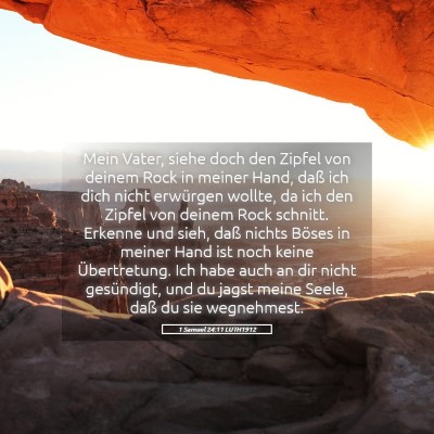 Picture 05 - 1 Samuel 24:11 LUTH1912 - Mein Vater, siehe doch den Zipfel von deinem Rock - Bible Verse Picture