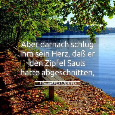 Picture 05 - 1 Samuel 24:5 LUTH1912 - Aber darnach schlug ihm sein Herz, daß er den - Bible Verse Picture