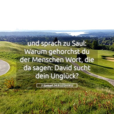 Picture 05 - 1 Samuel 24:9 LUTH1912 - und sprach zu Saul: Warum gehorchst du der - Bible Verse Picture