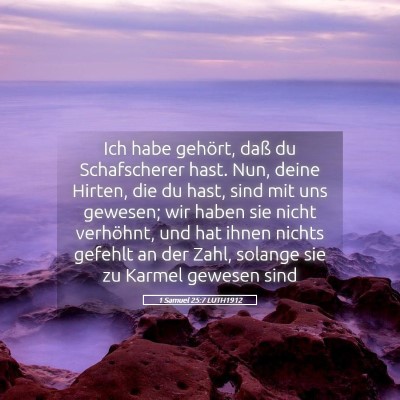 Picture 05 - 1 Samuel 25:7 LUTH1912 - Ich habe gehört, daß du Schafscherer hast. Nun, - Bible Verse Picture