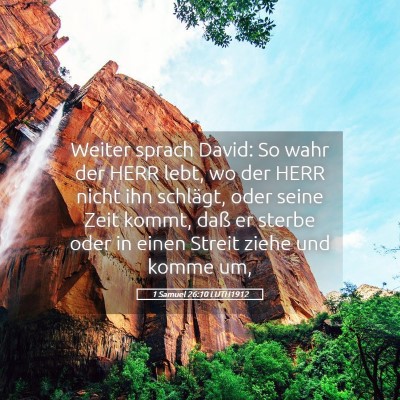 Picture 05 - 1 Samuel 26:10 LUTH1912 - Weiter sprach David: So wahr der HERR lebt, wo - Bible Verse Picture