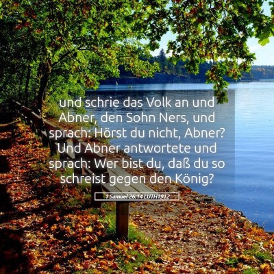 Picture 05 - 1 Samuel 26:14 LUTH1912 - und schrie das Volk an und Abner, den Sohn Ners, - Bible Verse Picture