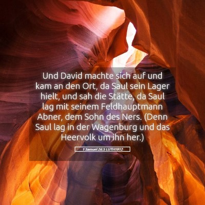 Picture 05 - 1 Samuel 26:5 LUTH1912 - Und David machte sich auf und kam an den Ort, da - Bible Verse Picture