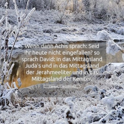 Picture 05 - 1 Samuel 27:10 LUTH1912 - Wenn dann Achis sprach: Seid ihr heute nicht - Bible Verse Picture