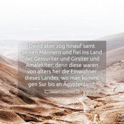 Picture 05 - 1 Samuel 27:8 LUTH1912 - David aber zog hinauf samt seinen Männern und - Bible Verse Picture