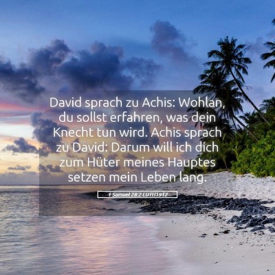 Picture 05 - 1 Samuel 28:2 LUTH1912 - David sprach zu Achis: Wohlan, du sollst - Bible Verse Picture