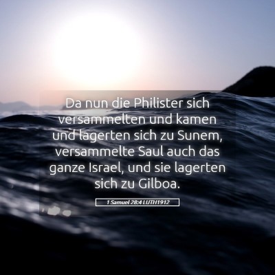 Picture 05 - 1 Samuel 28:4 LUTH1912 - Da nun die Philister sich versammelten und kamen - Bible Verse Picture