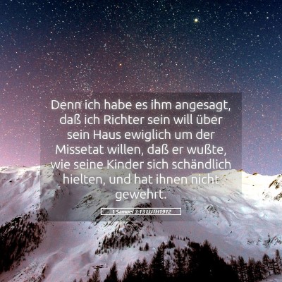 Picture 05 - 1 Samuel 3:13 LUTH1912 - Denn ich habe es ihm angesagt, daß ich Richter - Bible Verse Picture