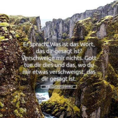 Picture 05 - 1 Samuel 3:17 LUTH1912 - Er sprach: Was ist das Wort, das dir gesagt ist? - Bible Verse Picture