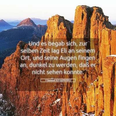 Picture 05 - 1 Samuel 3:2 LUTH1912 - Und es begab sich, zur selben Zeit lag Eli an - Bible Verse Picture