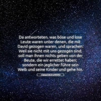 Picture 05 - 1 Samuel 30:22 LUTH1912 - Da antworteten, was böse und lose Leute waren - Bible Verse Picture