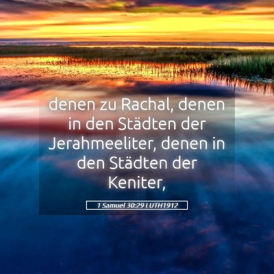 Picture 05 - 1 Samuel 30:29 LUTH1912 - denen zu Rachal, denen in den Städten der - Bible Verse Picture