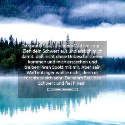 Picture 05 - 1 Samuel 31:4 LUTH1912 - Da sprach Saul zu seinem Waffenträger: Zieh dein - Bible Verse Picture