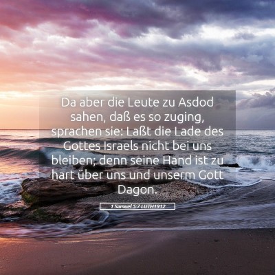 Picture 05 - 1 Samuel 5:7 LUTH1912 - Da aber die Leute zu Asdod sahen, daß es so - Bible Verse Picture