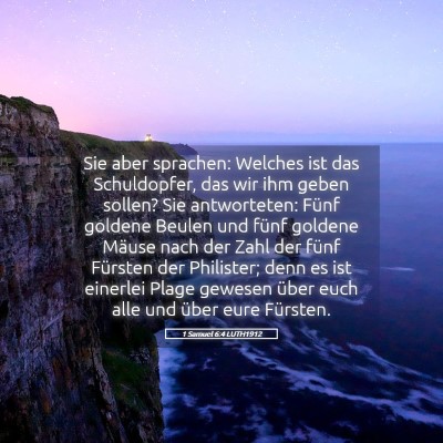 Picture 05 - 1 Samuel 6:4 LUTH1912 - Sie aber sprachen: Welches ist das Schuldopfer, - Bible Verse Picture