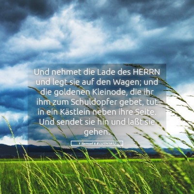 Picture 05 - 1 Samuel 6:8 LUTH1912 - Und nehmet die Lade des HERRN und legt sie auf - Bible Verse Picture