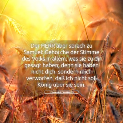 Picture 05 - 1 Samuel 8:7 LUTH1912 - Der HERR aber sprach zu Samuel: Gehorche der - Bible Verse Picture