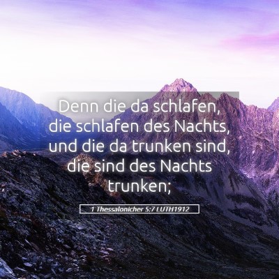 Picture 05 - 1 Thessalonicher 5:7 LUTH1912 - Denn die da schlafen, die schlafen des Nachts, - Bible Verse Picture