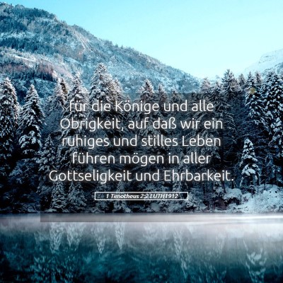 Picture 05 - 1 Timotheus 2:2 LUTH1912 - für die Könige und alle Obrigkeit, auf daß wir - Bible Verse Picture