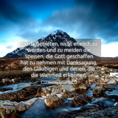 Picture 05 - 1 Timotheus 4:3 LUTH1912 - die da gebieten, nicht ehelich zu werden und zu - Bible Verse Picture