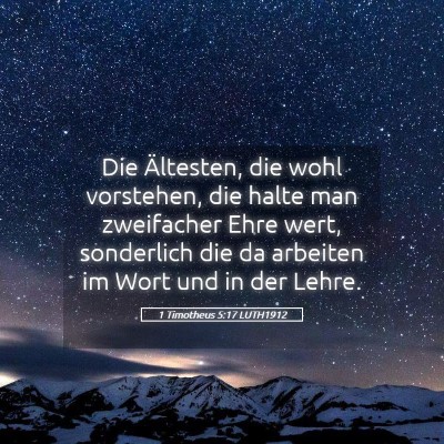 Picture 05 - 1 Timotheus 5:17 LUTH1912 - Die Ältesten, die wohl vorstehen, die halte man - Bible Verse Picture