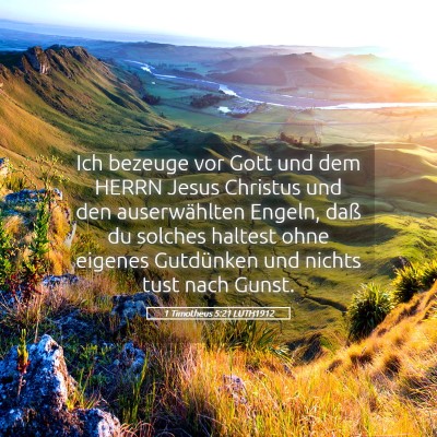 Picture 05 - 1 Timotheus 5:21 LUTH1912 - Ich bezeuge vor Gott und dem HERRN Jesus Christus - Bible Verse Picture