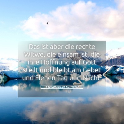 Picture 05 - 1 Timotheus 5:5 LUTH1912 - Das ist aber die rechte Witwe, die einsam ist, - Bible Verse Picture