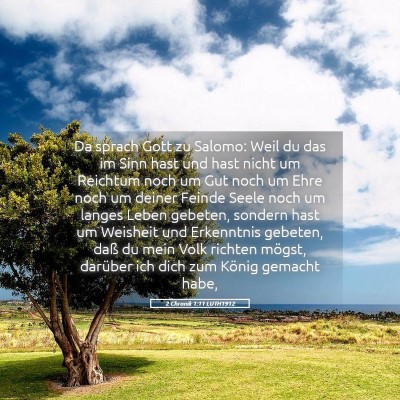 Picture 05 - 2 Chronik 1:11 LUTH1912 - Da sprach Gott zu Salomo: Weil du das im Sinn - Bible Verse Picture