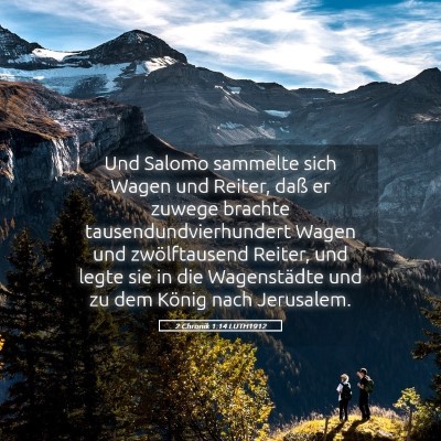 Picture 05 - 2 Chronik 1:14 LUTH1912 - Und Salomo sammelte sich Wagen und Reiter, daß - Bible Verse Picture