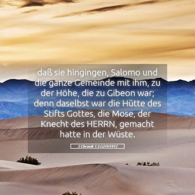 Picture 05 - 2 Chronik 1:3 LUTH1912 - daß sie hingingen, Salomo und die ganze Gemeinde - Bible Verse Picture