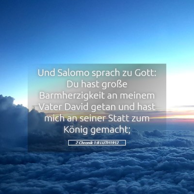 Picture 05 - 2 Chronik 1:8 LUTH1912 - Und Salomo sprach zu Gott: Du hast große - Bible Verse Picture