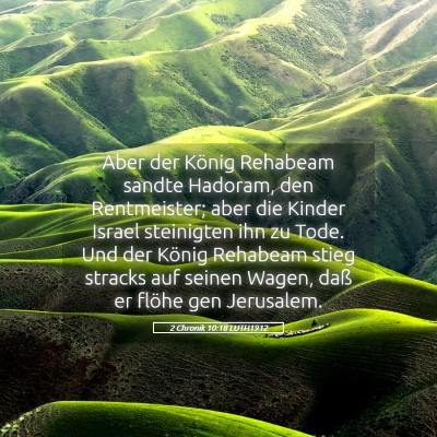 Picture 05 - 2 Chronik 10:18 LUTH1912 - Aber der König Rehabeam sandte Hadoram, den - Bible Verse Picture