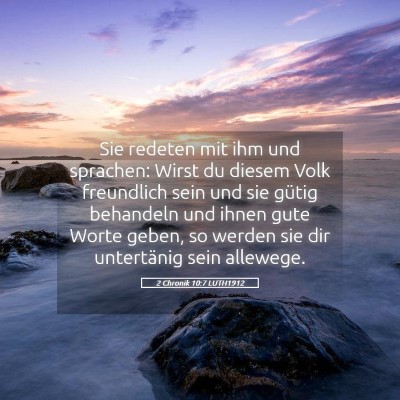 Picture 05 - 2 Chronik 10:7 LUTH1912 - Sie redeten mit ihm und sprachen: Wirst du diesem - Bible Verse Picture