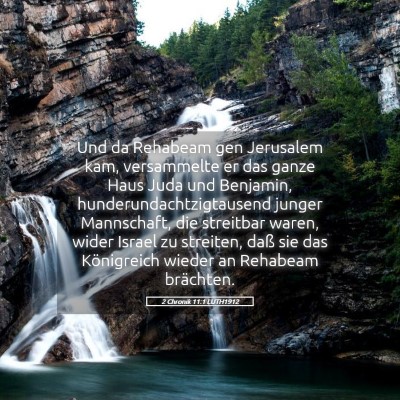 Picture 05 - 2 Chronik 11:1 LUTH1912 - Und da Rehabeam gen Jerusalem kam, versammelte er - Bible Verse Picture