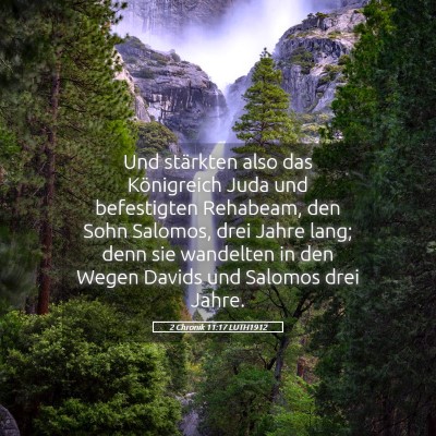 Picture 05 - 2 Chronik 11:17 LUTH1912 - Und stärkten also das Königreich Juda und - Bible Verse Picture