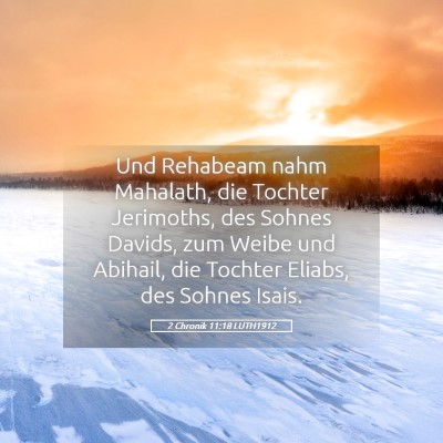 Picture 05 - 2 Chronik 11:18 LUTH1912 - Und Rehabeam nahm Mahalath, die Tochter - Bible Verse Picture