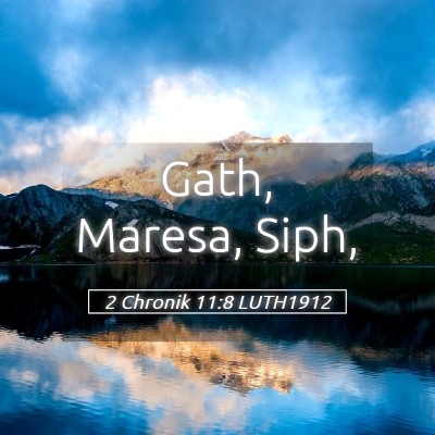 Picture 05 - 2 Chronik 11:8 LUTH1912 - Gath, Maresa, - Bible Verse Picture